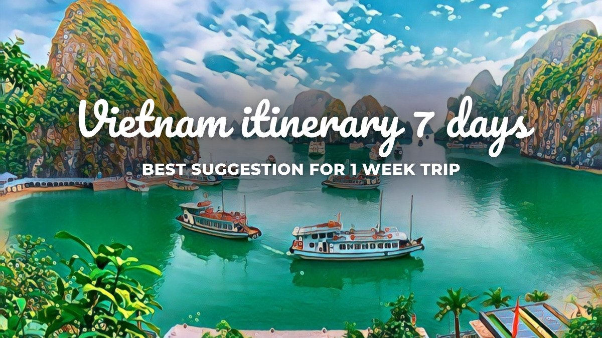 7 Days Tour to Explore North and South Vietnam