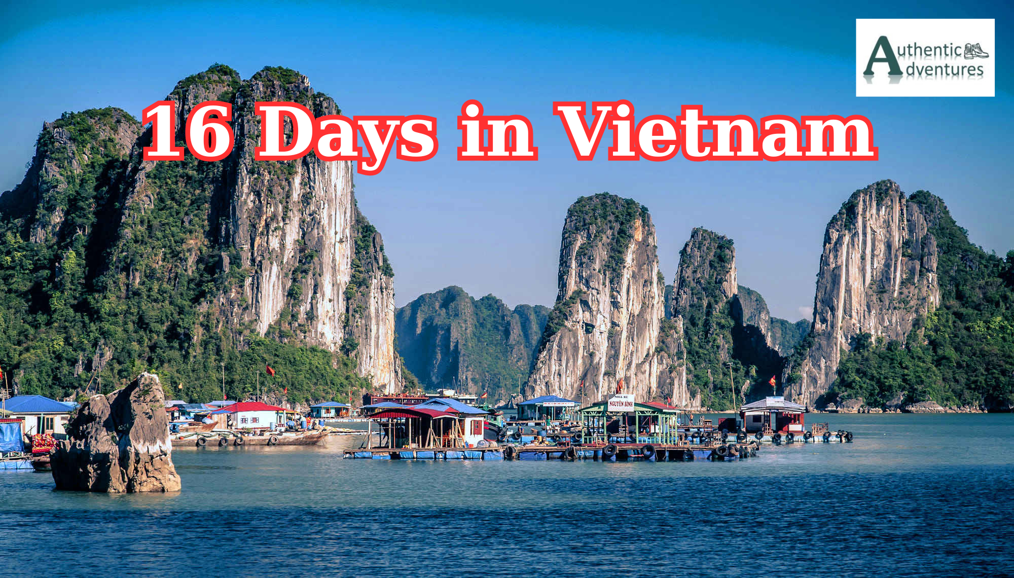 16 Days in Vietnam: Explore, Experience, and Enjoy the Ultimate Adventure!