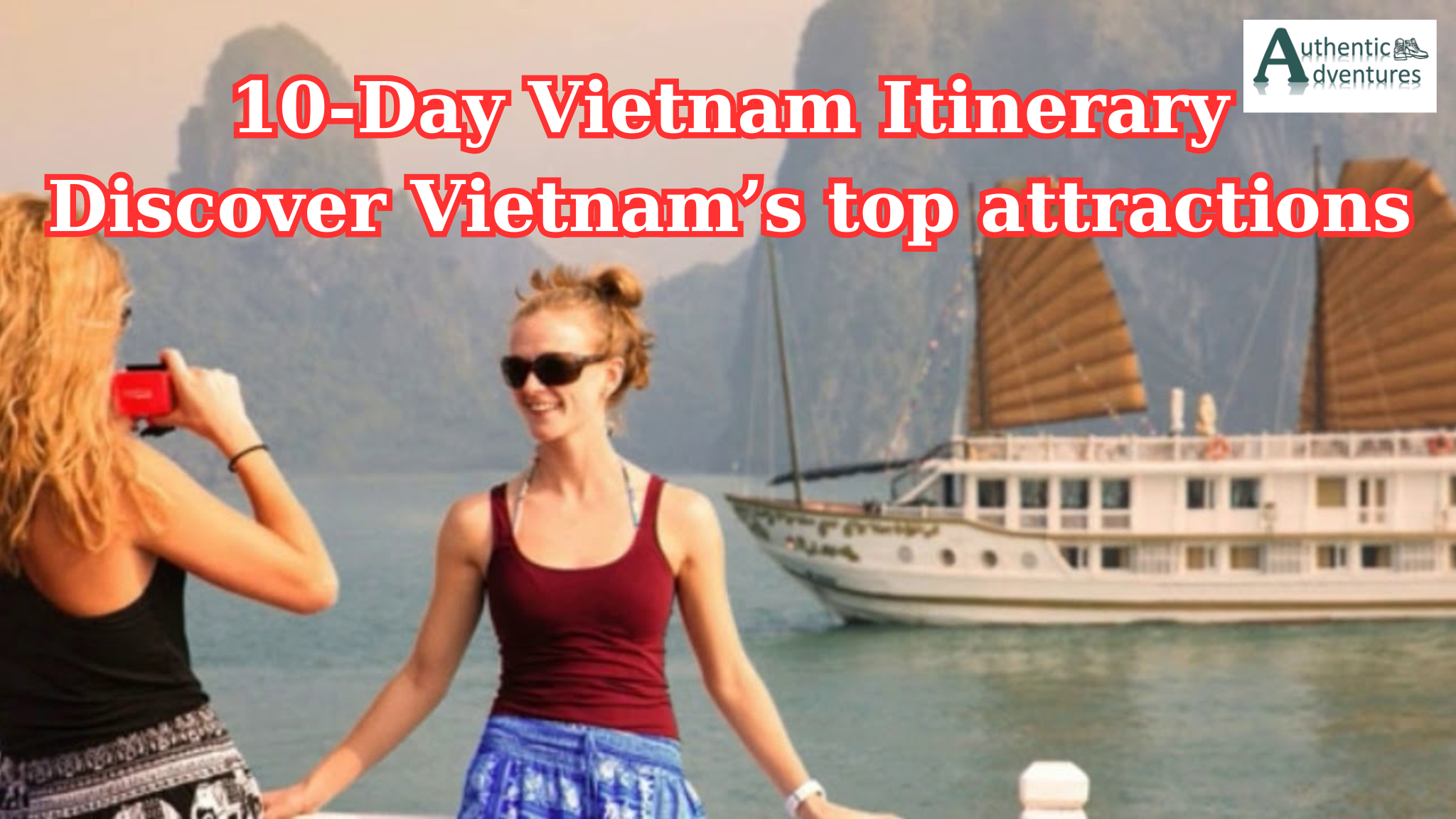 10-Day Vietnam Itinerary Discover Vietnam’s top attractions