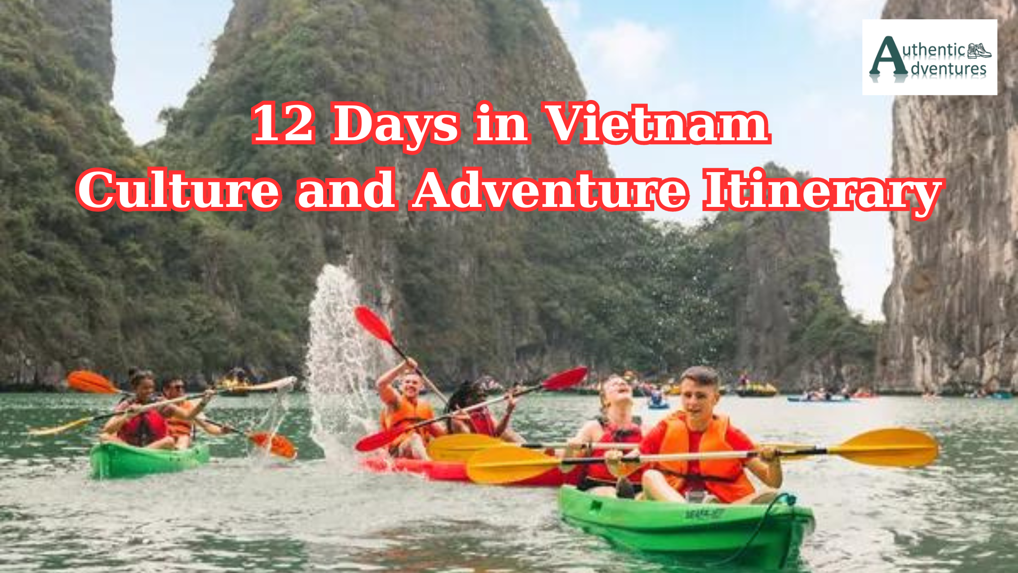 12 Days in Vietnam: Unforgettable Culture and Adventure Itinerary