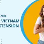 Vietnam Visa Extension and Renewal