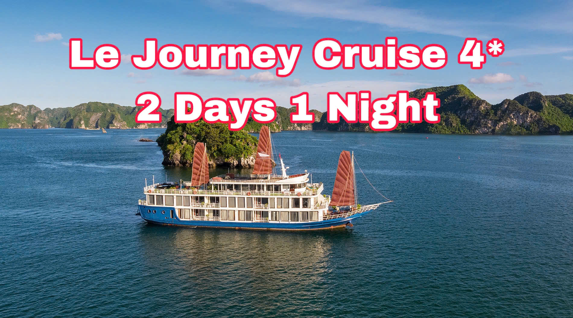 Ha Long Bay Le Journey Cruise 4* 2 Days 1 Night