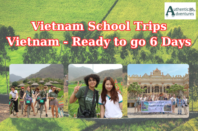 Vietnam School Trips 6-Day Vietnam School Trips 6-Day