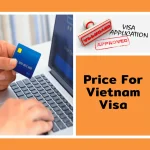 Vietnam Visa Cost Fees